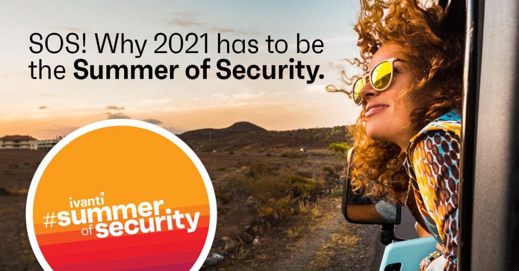 Ivanti summer of security 2021