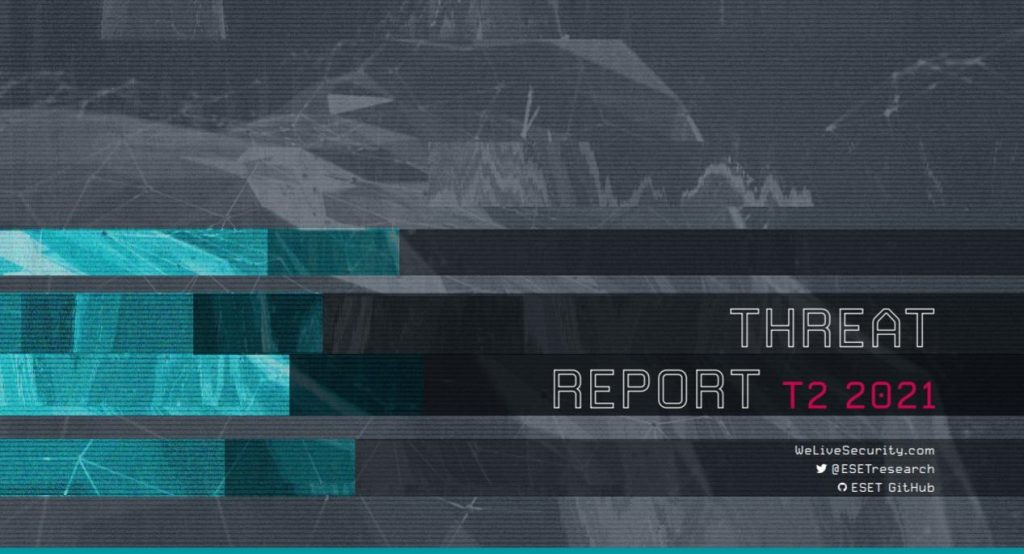 ESET Threat Report T2 2021 