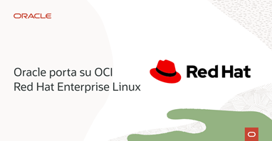 Red Hat Enterprise Linux arriva su Oracle Cloud Infrastructure