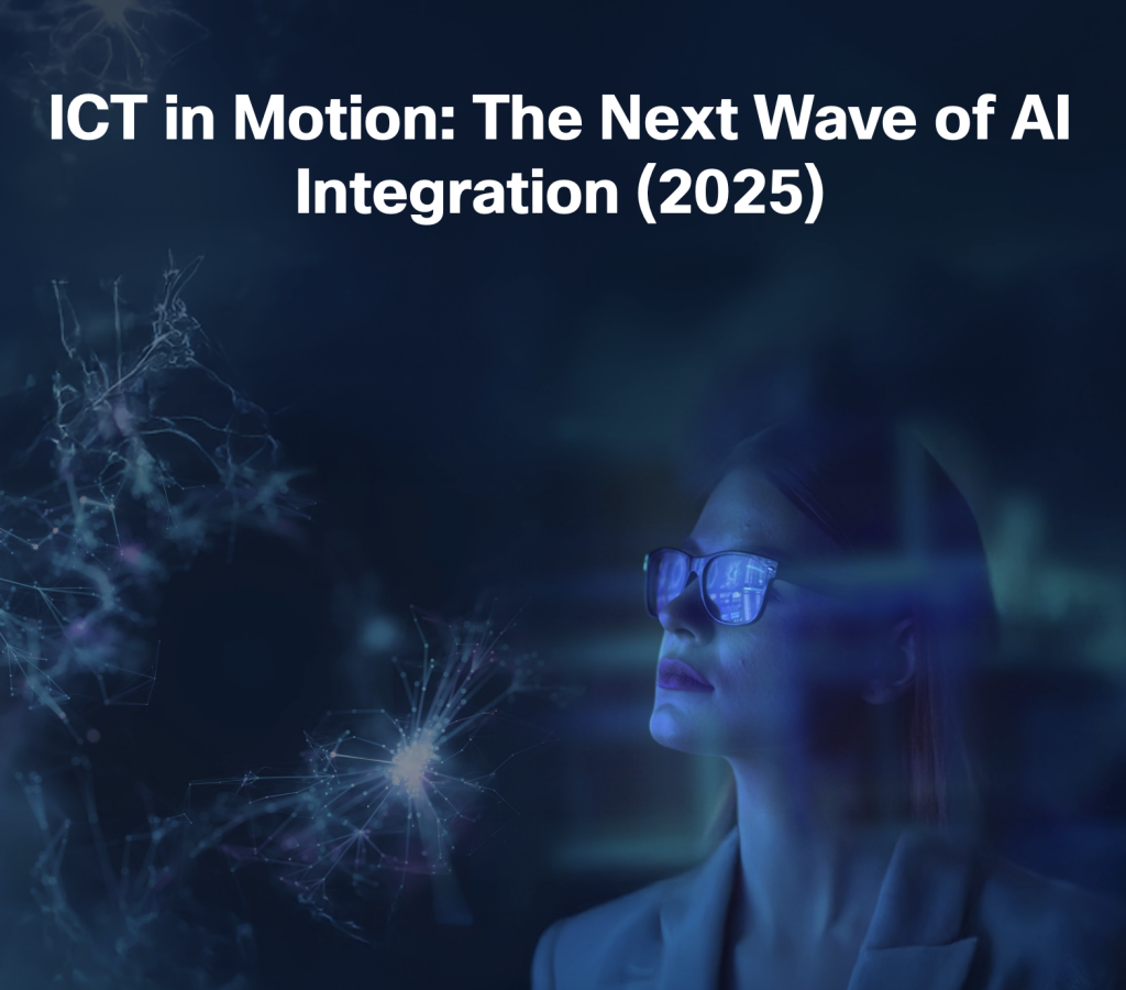 ICT in Motion: The Next Wave of AI Integration