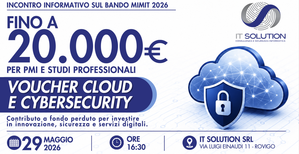 Cloud e Cybersecurity: IT Solution presenta le opportunità del bando MIMIT per PMI e studi professionali it solution