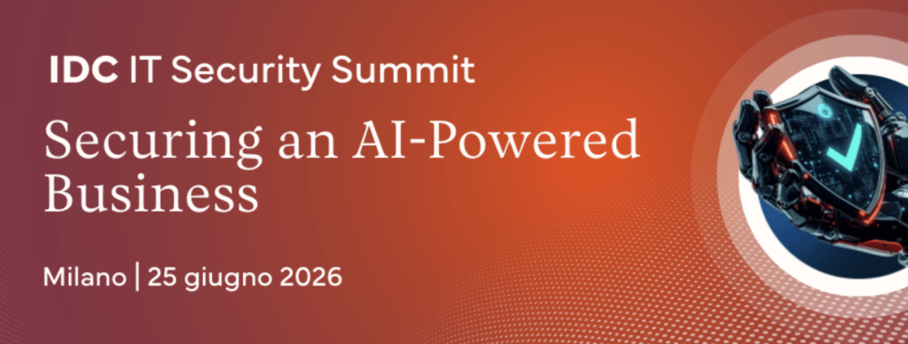 IDC IT Security Summit 2026: l’AI rivoluziona la cybersecurity IDC IT Security Summit 2026